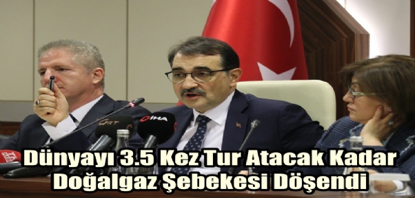 Dünyayı 3.5 Kez Tur Atacak Kadar Doğalgaz Şebekesi Döşendi