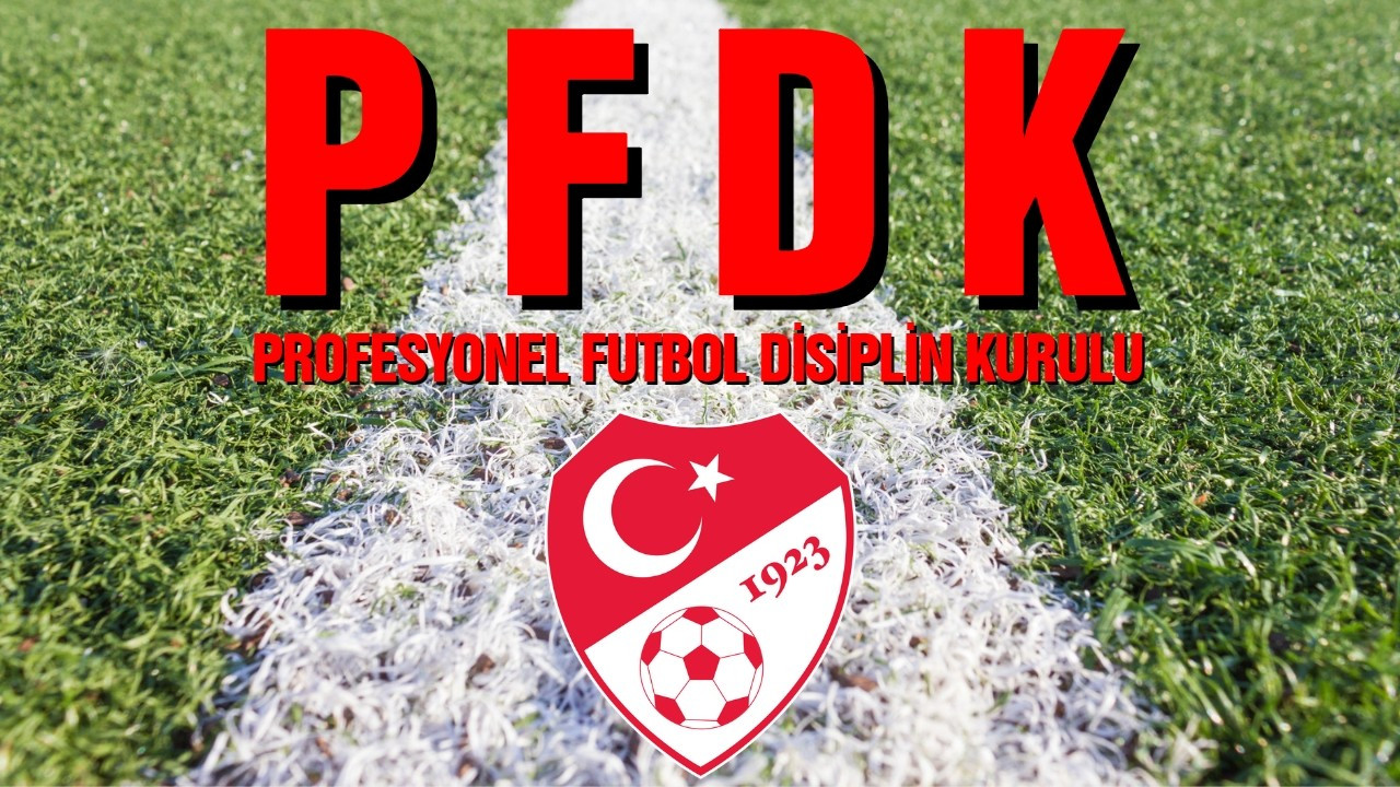 PFDK'den Futbol Kulüplerine ceza yağdı
