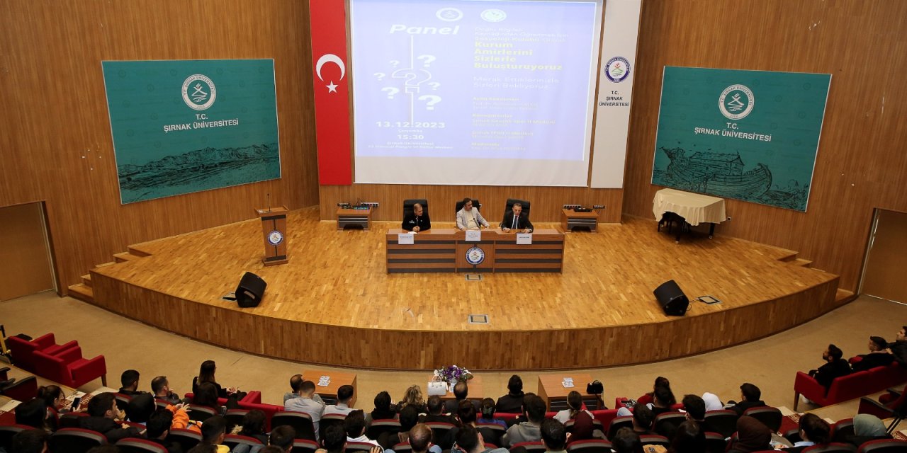 Şırnak'ta"Kurum Amirlerini Sizlerle Buluşturuyoruz” paneline büyük ilgi