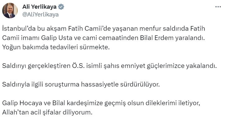 Bakan Yerlikaya, Fatih Camisi Saldırganının yakalandığını duyurdu