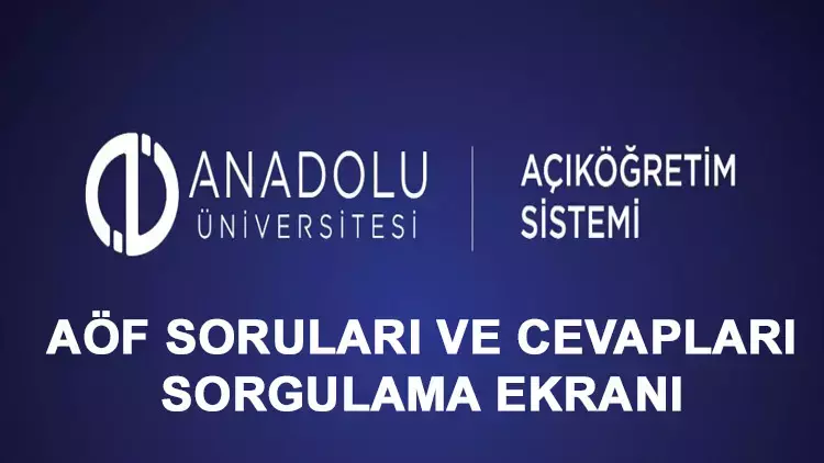 AÖF Soruları Ve Cevap Anahtarı 2024 Görüntüleme Ekranı
