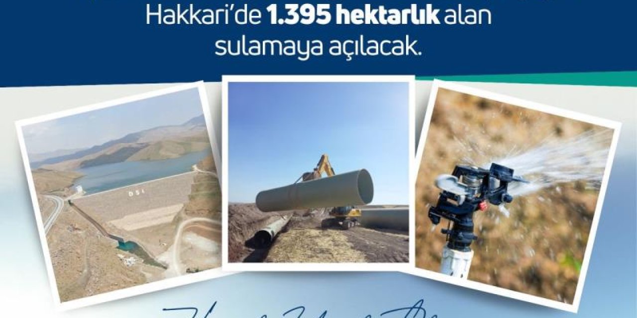 Yüksekova’da 14 bin dekarlık arazi suyla buluşacak