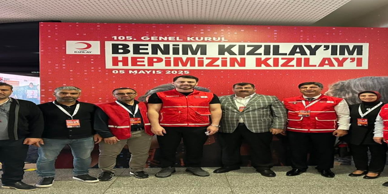 Türk Kızılay Genel Kurulu Ankara’da Toplandı: Şırnak Temsilcileri de Yer Aldı