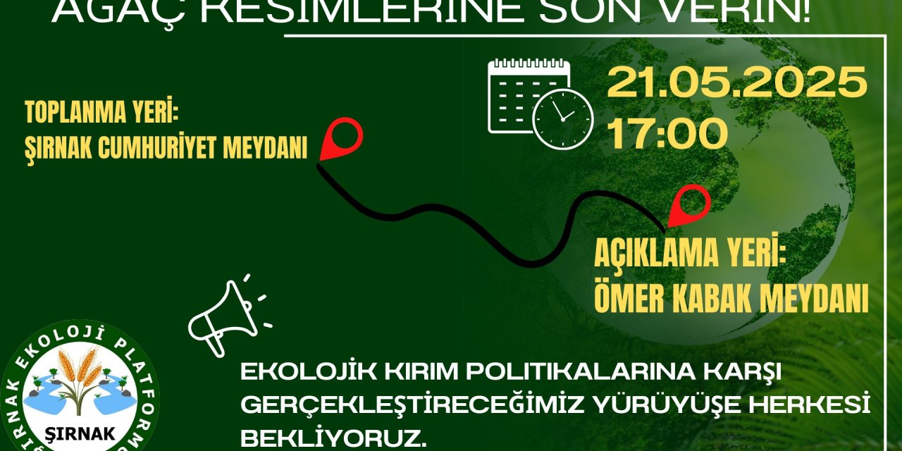 Şırnak’ta Ağaç Kesimlerine Karşı Yürüyüş Çağrısı!