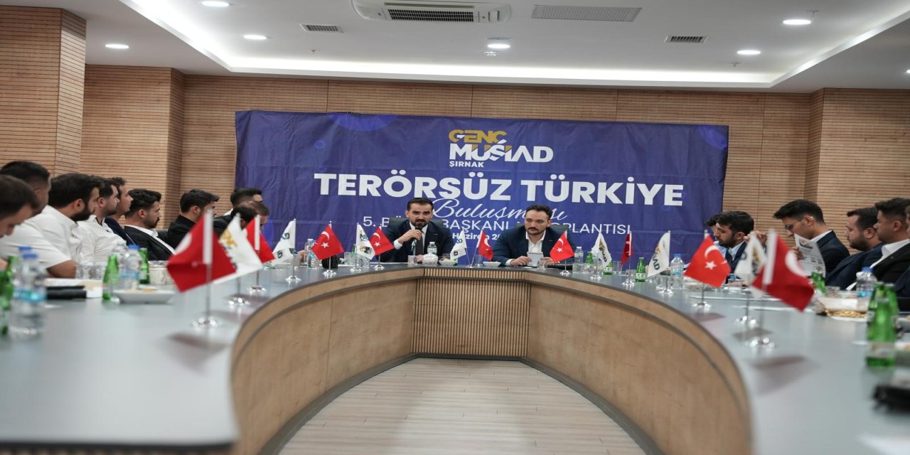 Genç MÜSİAD, Bölge Başkanlarını Şırnak'ta Topladı