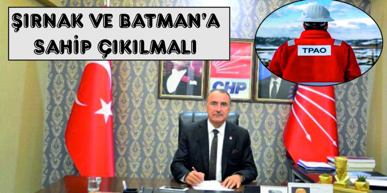 Batmanlı Siyasetçiden TPAO'ya tepki! Pozitif ayrımcılık bekleyen Şırnak ve Batman'a Pozitif düşmanlık yapılıyor