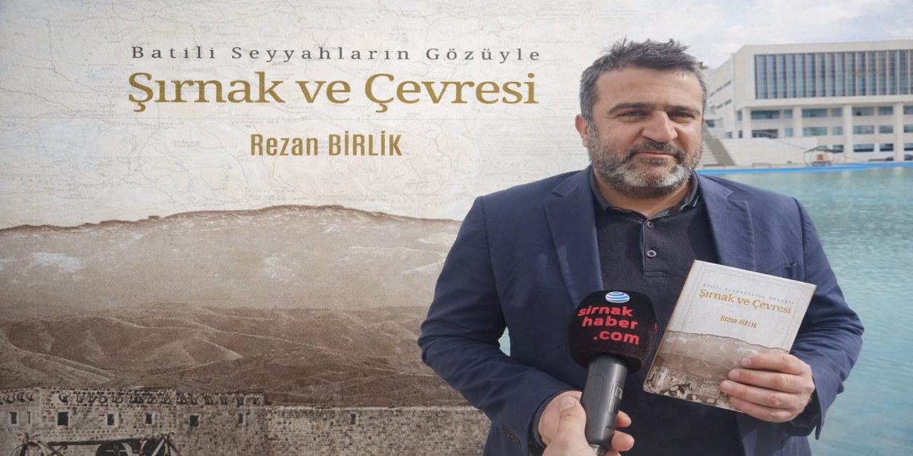 Batılı Seyyahların Gözünden Şırnak ve Çevresi Okurla Buluştu