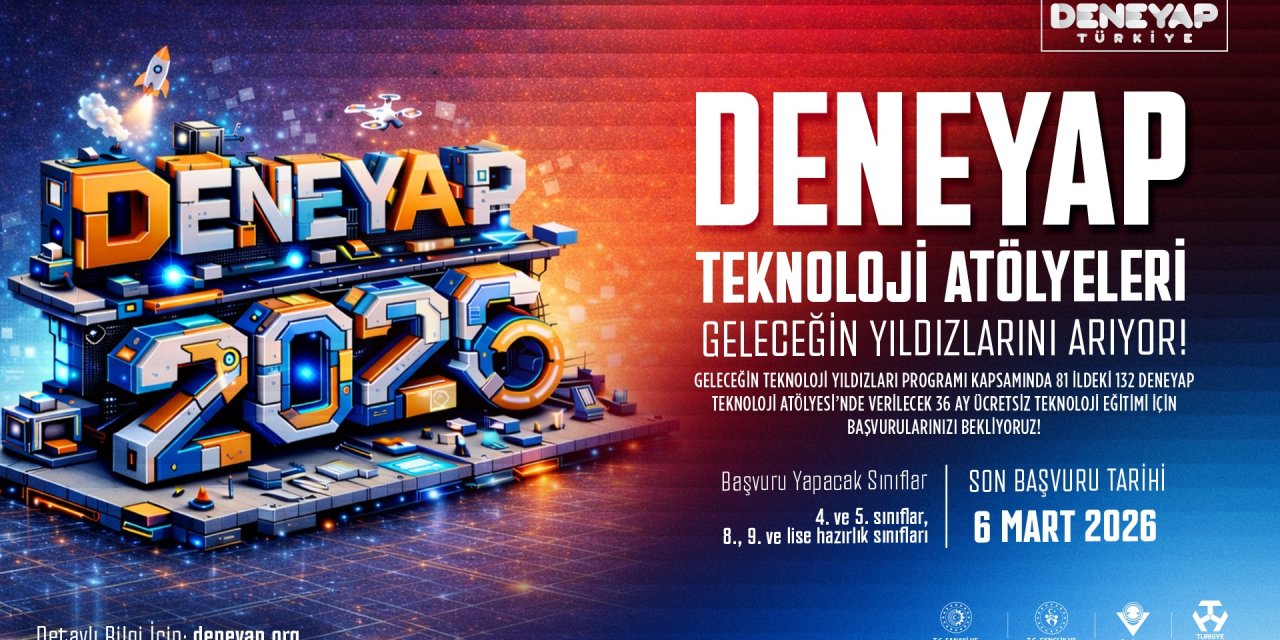 DENEYAP Teknoloji Atölyeleri Şırnak dahil 81 ilde 2026 öğrenci başvurularını açtı