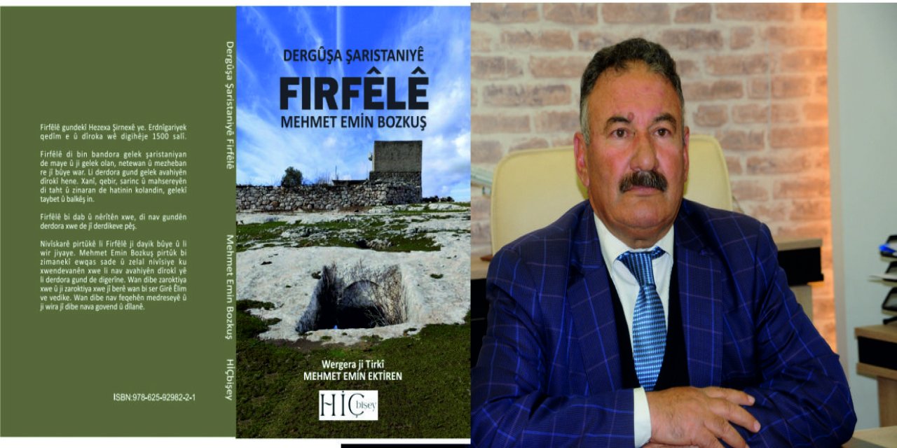 Eğitimci Yazar Mehmet Emin Bozkuş’un 'Firfêlê' Eseri Kürtçe versiyonu ile Okuyucusuyla Buluşuyor