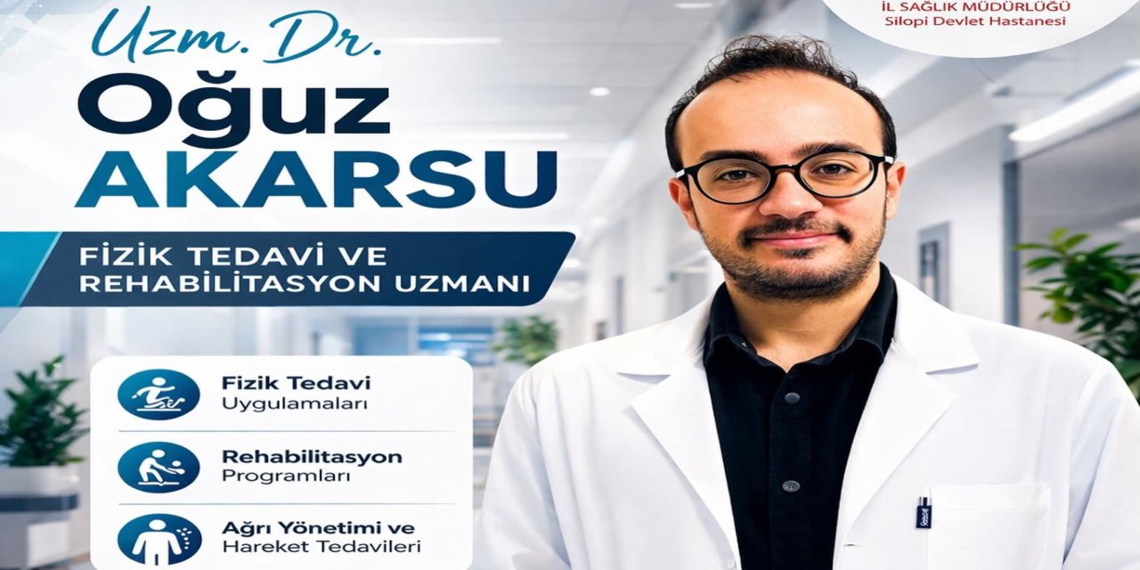 Silopi Devlet Hastanesi’ne Fizik Tedavi Uzmanı Atandı