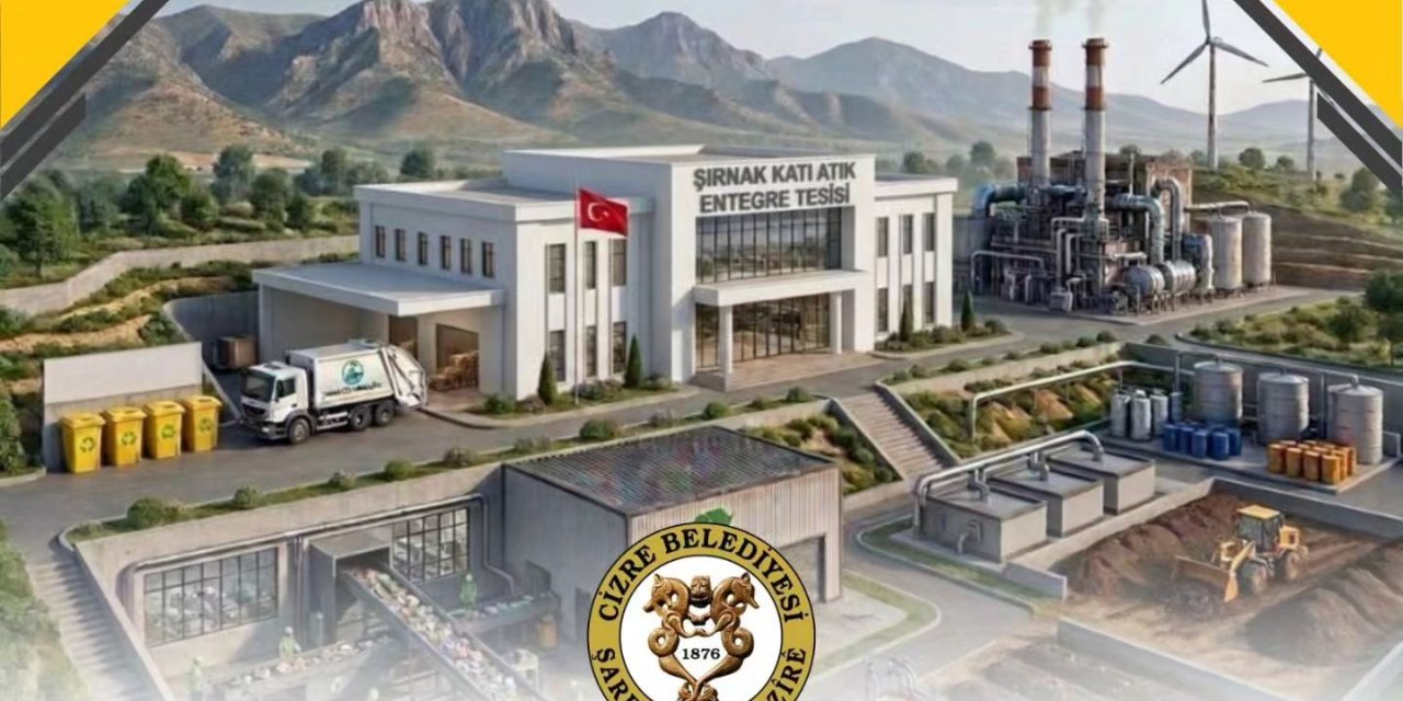 Cizre’de Dev Entegre Atık Yönetim Tesisi İçin Düğmeye Basıldı