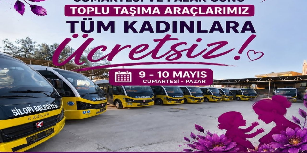 Silopi'de kadınlara Anneler Günü jesti: Toplu taşıma 2 gün ücretsiz