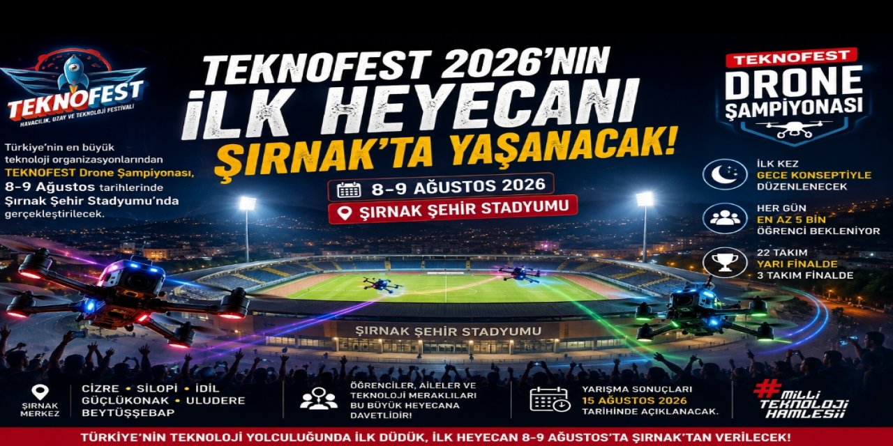 TEKNOFEST 2026’nın İlk Heyecanı Şırnak’ta Yaşanacak