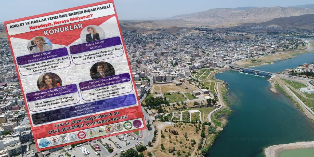 Cizre’de “Adalet ve Haklar Temelinde Barışın İnşası” Paneli Düzenlenecek