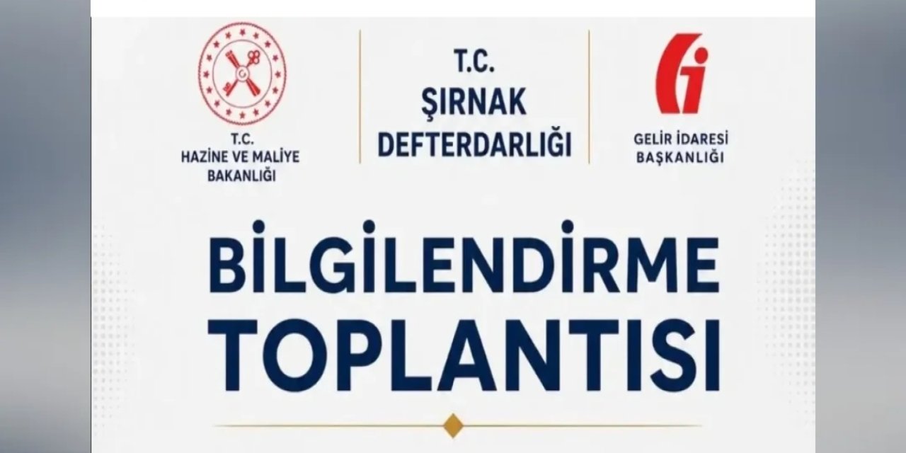 Şırnaklı Mükellefler Dikkat! Vergi Borçları ve Taksitlendirme İçin Toplantı