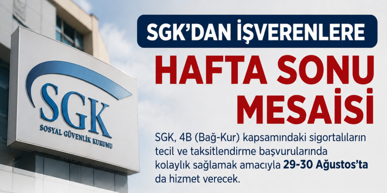 Bağ-Kur’lular dikkat: SGK 29-30 Ağustos’ta da hizmet verecek