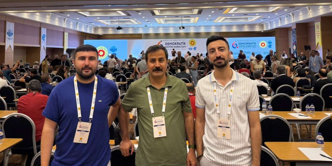 Şırnak Eğitim Sen, 6. Demokratik Eğitim Kurultayı’na katıldı