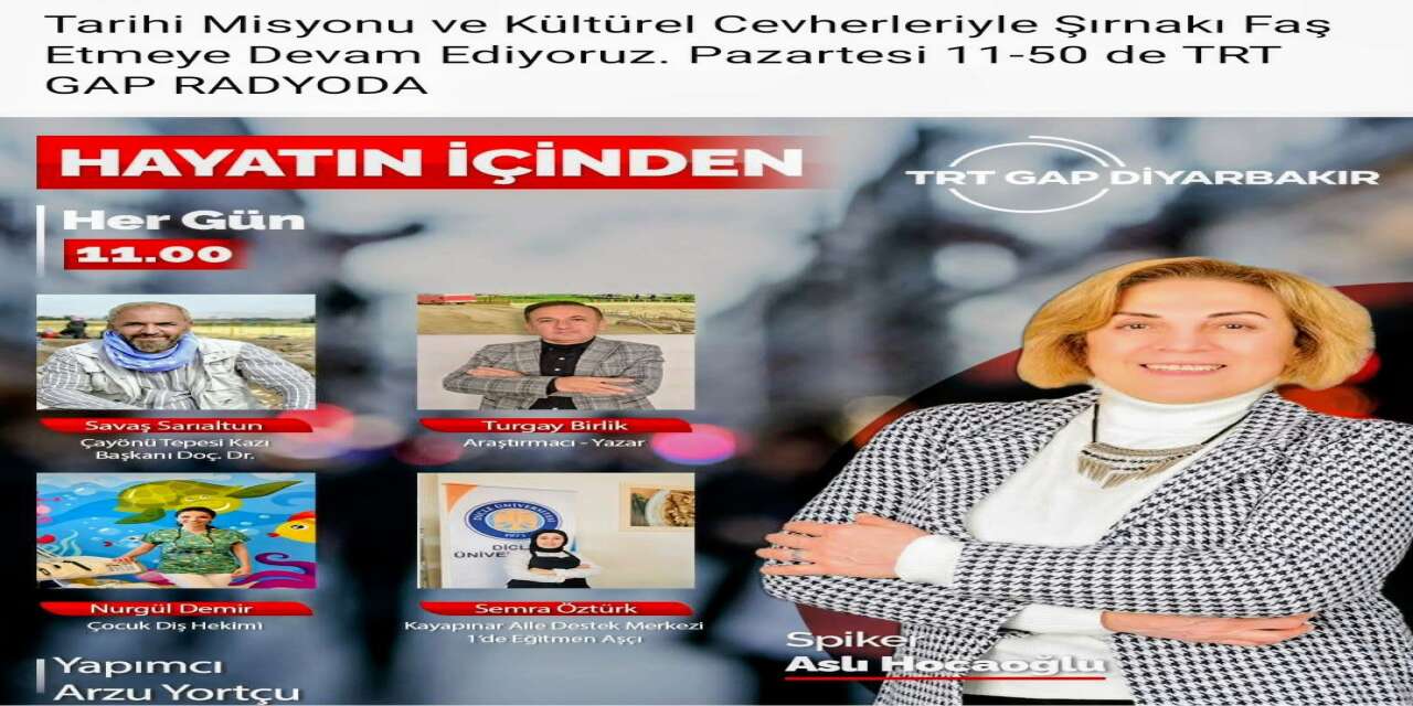 Şırnak’ın Tarihi Ve Kültürel Değerleri TRT GAP Radyoda Konuşulacak