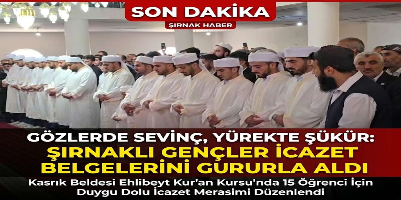 Gözlerde Sevinç, Yürekte Şükür: Şırnaklı Gençler İcazet Belgelerini Gururla Aldı