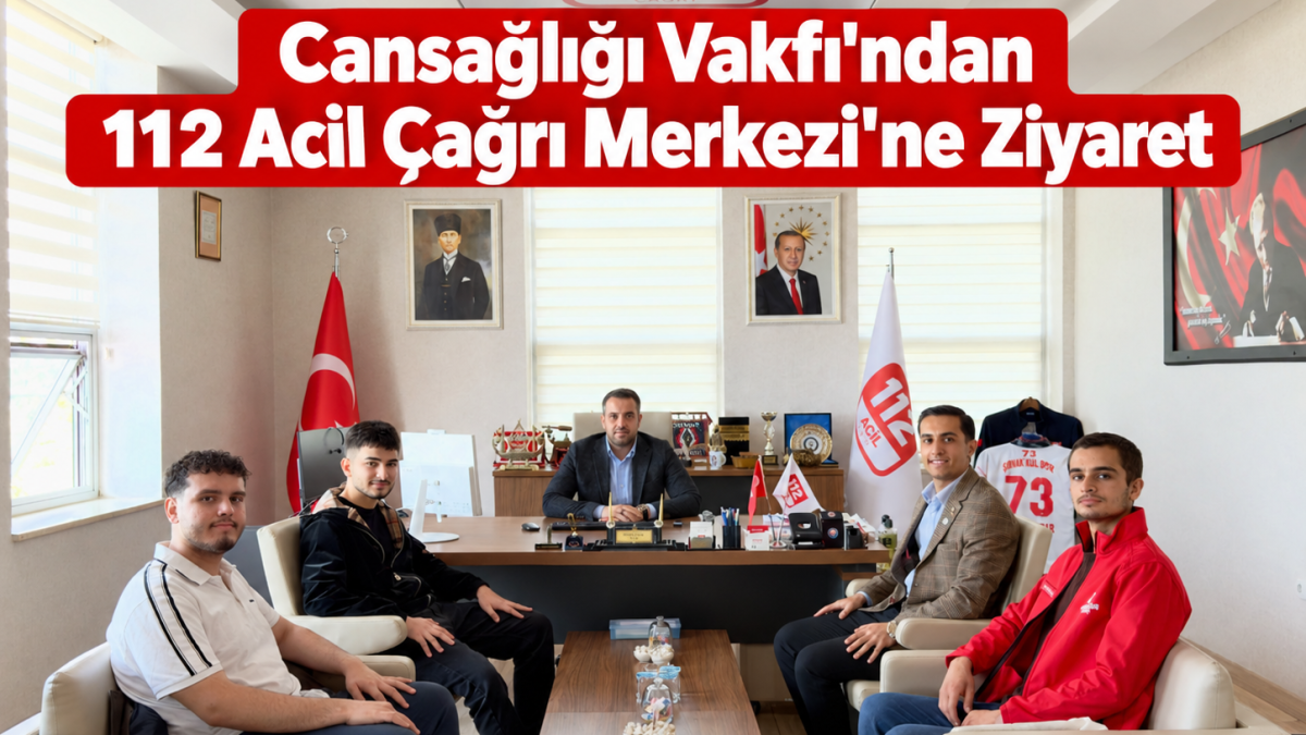 Cansağlığı Vakfı'ndan 112 Acil Çağrı Merkezi'ne Ziyaret