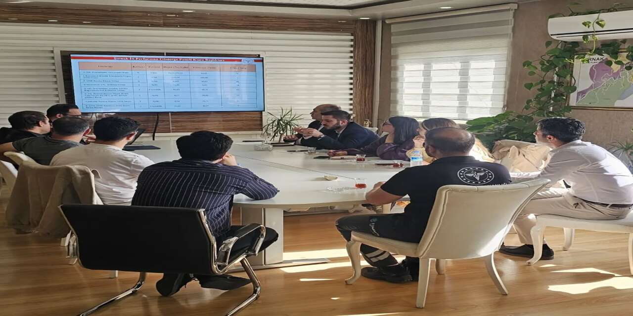 Şırnak’ta Sağlık Hizmetlerinin Mevcut Durumu ve Hedefleri Masaya Yatırıldı