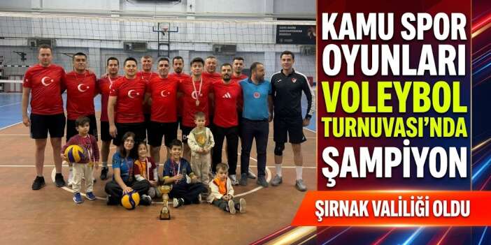 Kamu Spor Oyunları Voleybol Turnuvası'nda Şampiyon Şırnak Valiliği Oldu