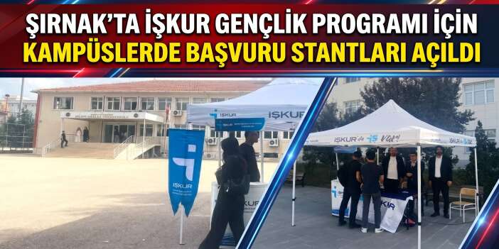Şırnak’ta İŞKUR Gençlik Programı İçin Kampüslerde Başvuru Stantları Açıldı
