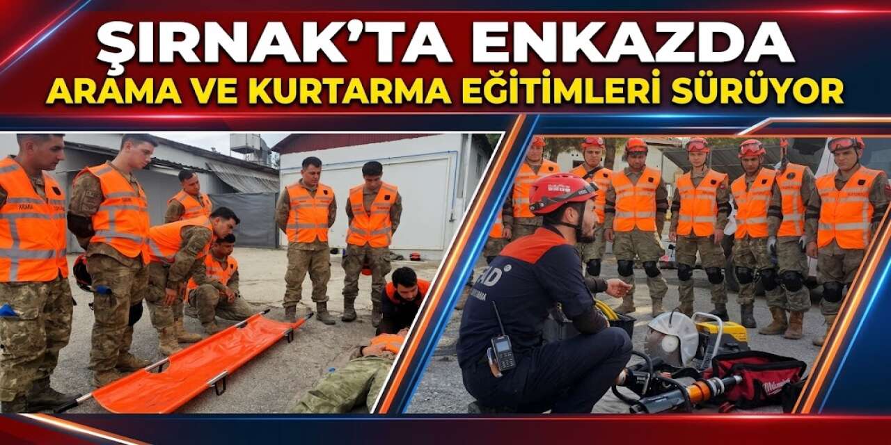 Şırnak’ta Enkazda Arama ve Kurtarma Eğitimleri Sürüyor