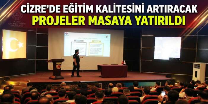 Cizre'de Eğitim Kalitesini Artıracak Projeler Masaya Yatırıldı
