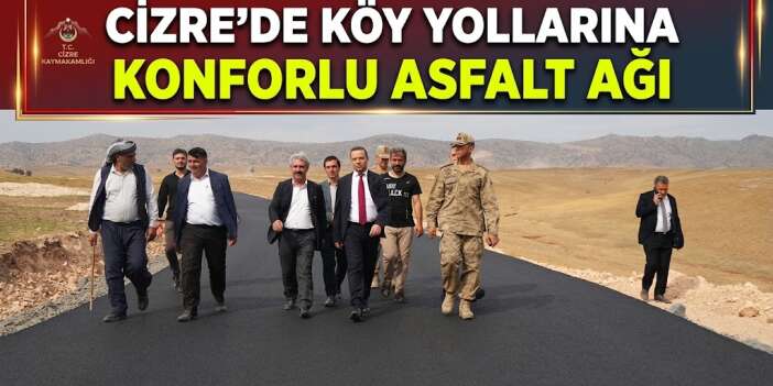 Cizre'de Köy Yollarına Konforlu Asfalt Ağı