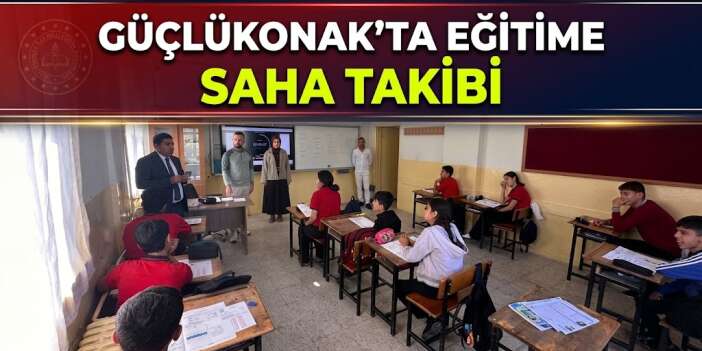 Güçlükonak’ta Eğitime Saha Takibi