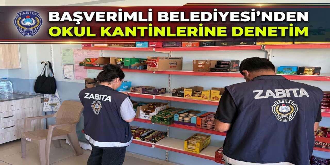 Başverimli Belediyesi’nden Okul Kantinlerine Denetim