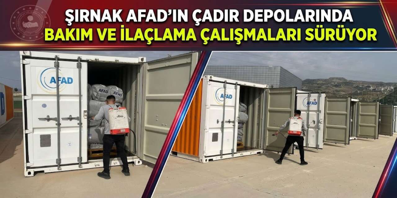 Şırnak AFAD’ın Çadır Depolarında Bakım ve İlaçlama Çalışmaları Sürüyor