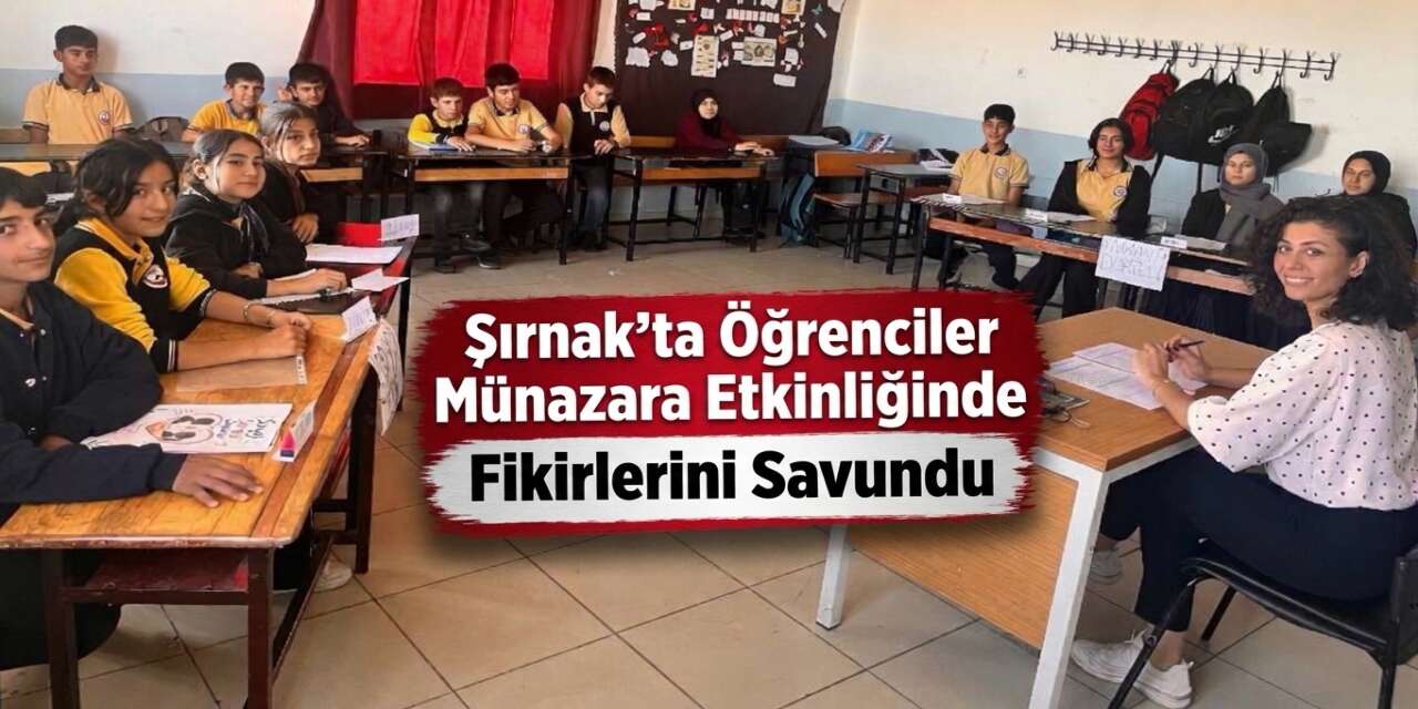 Şırnak'ta Öğrenciler Münazara Etkinliğinde Fikirlerini Savundu