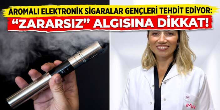 Aromalı Elektronik Sigaralar Gençleri Tehdit Ediyor: “Zararsız” Algısına Dikkat!