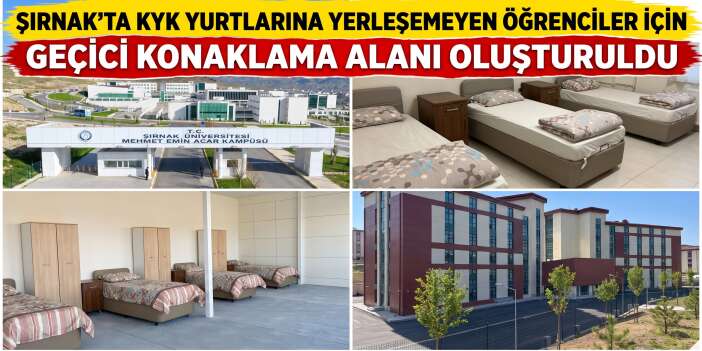 Şırnak’ta KYK Yurtlarına Yerleşemeyen Öğrenciler İçin Geçici Konaklama Alanı Oluşturuldu