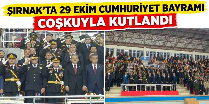 Şırnak’ta 29 Ekim Cumhuriyet Bayramı Coşkuyla Kutlandı