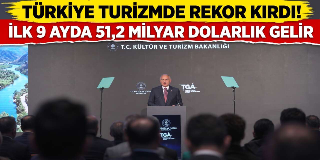 Türkiye Turizmde Rekor Kırdı! İlk 9 Ayda 51,2 Milyar Dolarlık Gelir