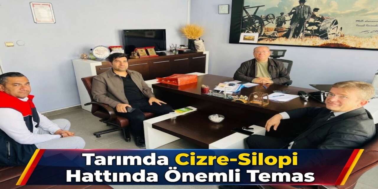 Tarımda Cizre-Silopi Hattında Önemli Temas