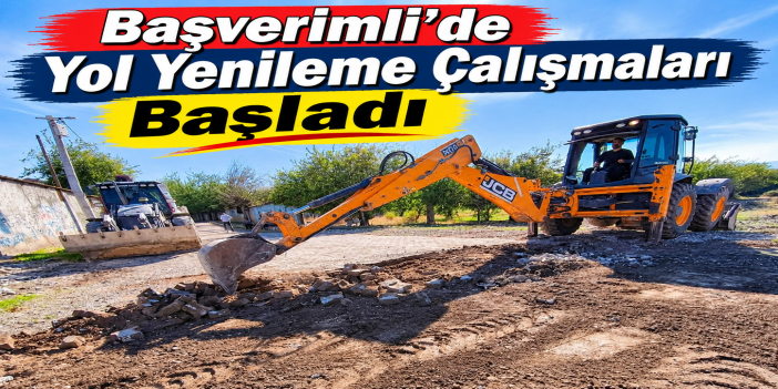 Başverimli’de Yol Yenileme Çalışmaları Başladı
