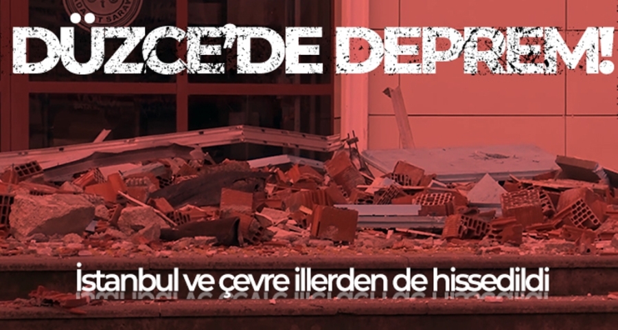 Düzce'de 5.9 büyüklüğünde deprem! İstanbul ve çevre illerden de hissedildi