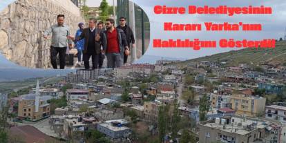 Cizre Belediyesinin Kararı Başkan Yarka’nın Haklılığını Gösterdi!