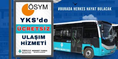 Şırnak Belediyesi'nden YKS Öğrencilerine Ücretsiz Ulaşım Desteği