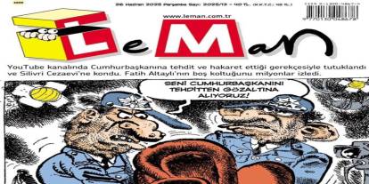 Peygamber Efendimizin karikatürünü çizen Leman Dergisi'nin grafikeri ve yazı işleri müdürü gözaltına alındı