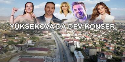 Yüksekova ve Hakkari'de 'Bir Anadolu Şenliği' Coşkusu: Ünlü İsimler Sahne Alacak