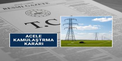 TEİAŞ, Şırnak'taki Enerji Yatırımı İçin Kamulaştırma Kararı Aldı