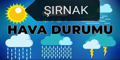 Şırnak ve ilçelerinde 1-7 Kasım’da hava durumu