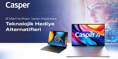 Casper’dan 8 Mart’a özel iki teknoloji ürünü
