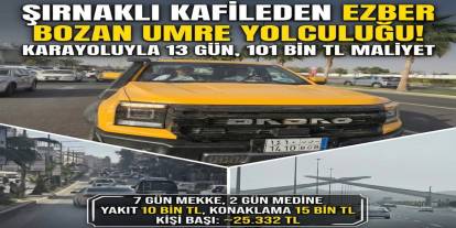 Şırnak’tan Umreye Karayoluyla Yolculuk: 13 Günde Tamamladılar