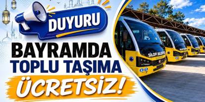 Silopi’de Bayramda Toplu Taşıma Ücretsiz Olacak